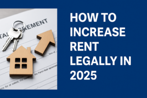 How to Increase Rent Legally in 2025 How to Increase Rent Legally in 2025